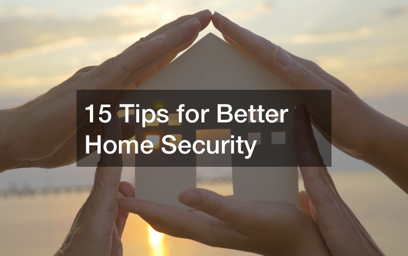 15 Tips for Better Home Security