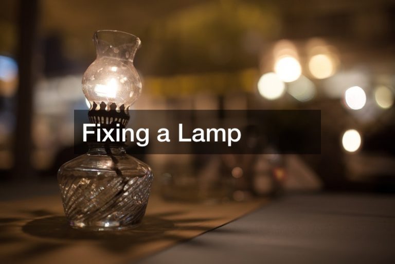 Fixing a Lamp Home Efficiency Tips