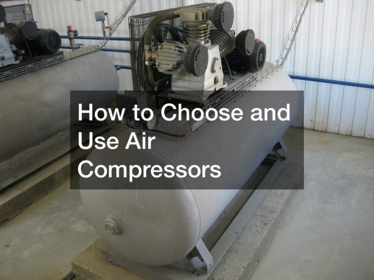 How to Choose and Use Air Compressors Home Efficiency Tips