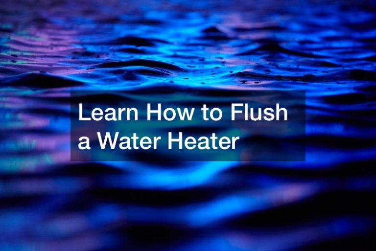 learn-how-to-flush-a-water-heater-home-efficiency-tips