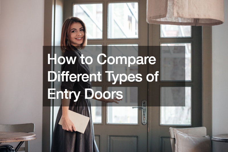 How to Compare Different Types of Entry Doors