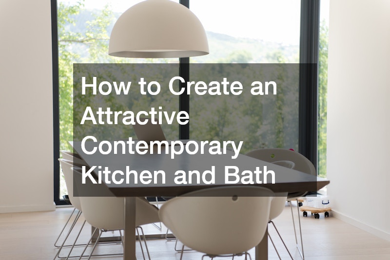 How to Create an Attractive Contemporary Kitchen and Bath